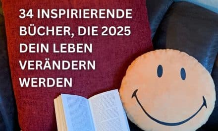 34 inspirierende Bücher, die 2025 Dein Leben verändern werden